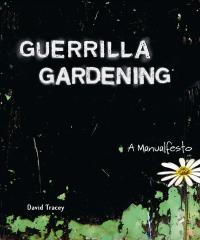 Guerilla Gardening A Manualfesto book review A\J AlternativesJournal.ca